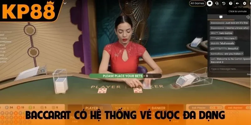 Baccarat có hệ thống vé cược đa dạng