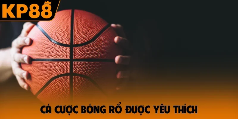 Cá cược bóng rổ được yêu thích