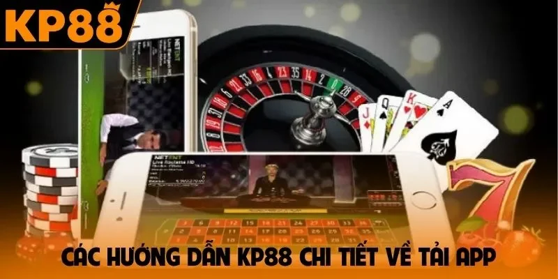 Các hướng dẫn KP88 chi tiết về tải app