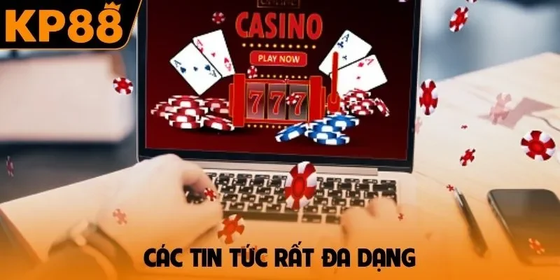 Các tin tức rất đa dạng