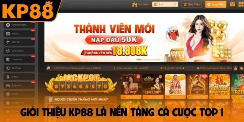 Giới thiệu KP88 là nền tảng cá cược top 1