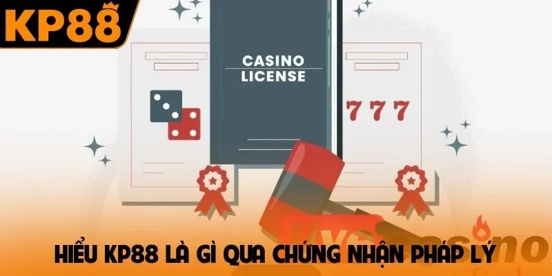 Hiểu KP88 là gì qua chứng nhận pháp lý