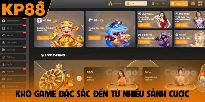 Kho game đặc sắc đến từ nhiều sảnh cược khác nhau