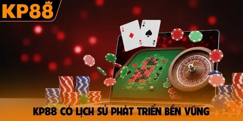 KP88 có lịch sử phát triển bền vững