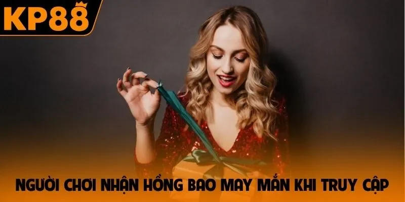 Người chơi nhận hồng bao may mắn khi truy cập