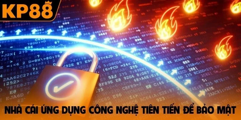 Nhà cái ứng dụng công nghệ tiên tiến để bảo mật dữ liệu