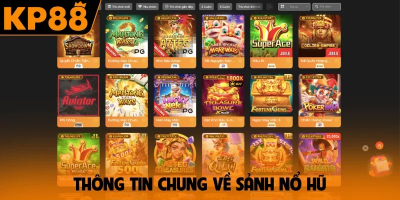 Thông tin chung về sảnh nổ hũ