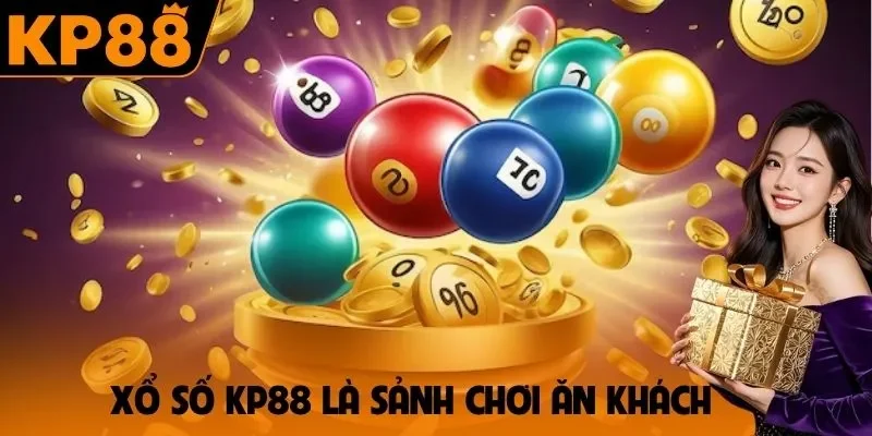 Xổ số KP88 là sảnh chơi ăn khách